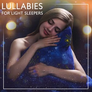 Lullabies for Light Sleepers: Slow BPM Music to Slow Heart Rate Down, Beat Insomnia, Stop Irregular Sleep Paterns - Deep Sleep Music Masters