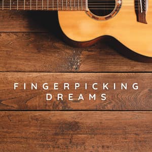Fingerpicking Dreams - Guitar Instrumentals