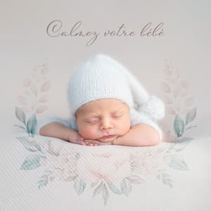 Calmez votre bébé: Berceuses nocturnes pour enfants, Thérapie sonore de relaxation - Oasis de Sommeil