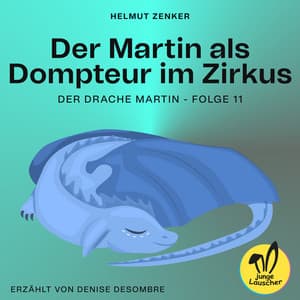 Der Martin als Dompteur im Zirkus - junge Lauscher