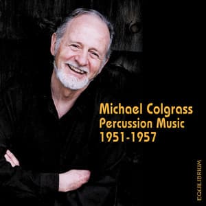 Michael Colgrass - Percussion Music - Michael Colgrass