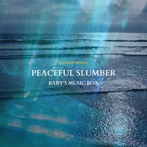 Peaceful Slumber: Baby's Music Box - Slumber World