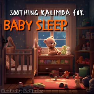 Soothing Kalimba for Baby Sleep - Hushaby Kalimba