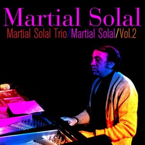 Martial Solal Trio / Martial Solal, Vol. 2 - Martial Solal