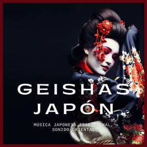 Geishas Japón: Música Japonesa Tradicional, Sonido Oriental - Horizonte Perdidos