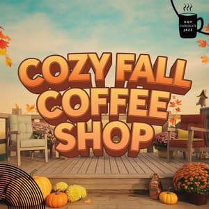 Cozy Fall Coffee Shop - Hot Chocolate Jazz