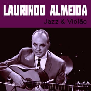 Jazz & Violão - Laurindo Almeida
