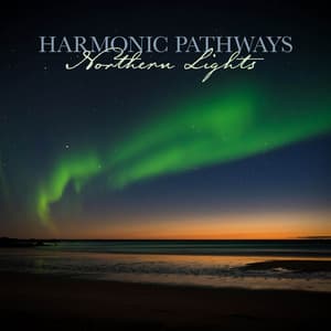 Northern Lights - Harmonic Pathways
