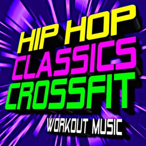 Hip Hop Classics Crossfit! Workout Music - CrossFit Junkies