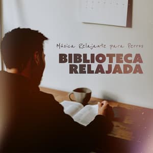 Biblioteca relajada - Música Relajante para Perros