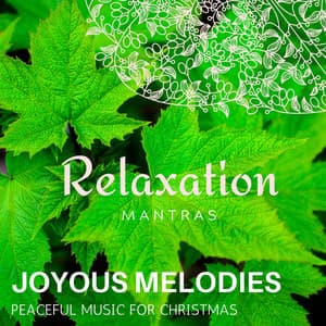 Joyous Melodies - Peaceful Music for Christmas - Zen Healing Melodies
