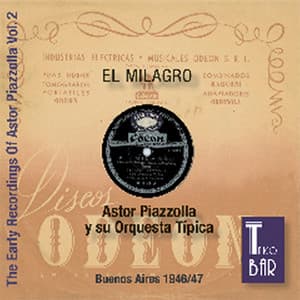 The Early Recordings Vol. 2 - El Milrago - Astor Piazzolla