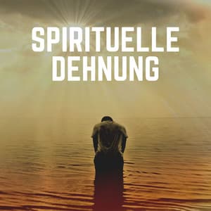 Spirituelle Dehnung - Meditation Einschlafen