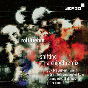 Riehm: Shifting / Archipel Remix - Rolf Riehm