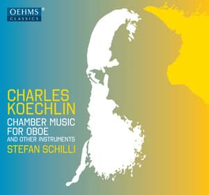 Koechlin: Chamber Music for Oboe & Other Instruments - Charles Koechlin