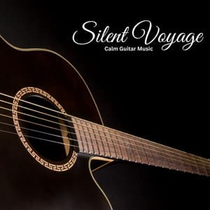 Silent Voyage: EasListening Guitar - Calm Guitar Music