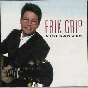 Visesanger - Erik Grip