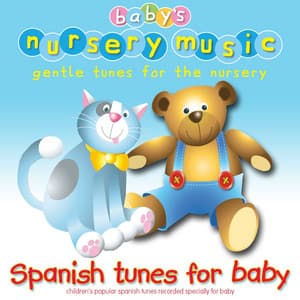 Spanish Music for Babies - Baby's Nursery Music