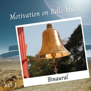Binaural: Motivation on Bells Music Vol. 1 - Soft Music
