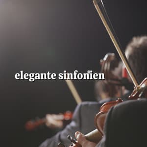 Elegante Sinfonien - Klassische Musik