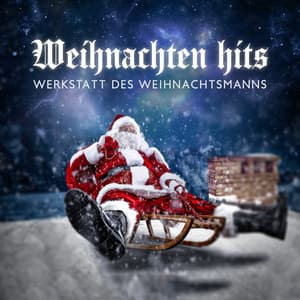 Weihnachten hits: Werkstatt des Weihnachtsmanns, Gemütliche Weihnachten, Weihnachtsmusik Kinder, Frohe Weihnachten für Kinder - Happy Christmas Music