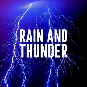 Rain and Thunder - Rain Sounds Lab