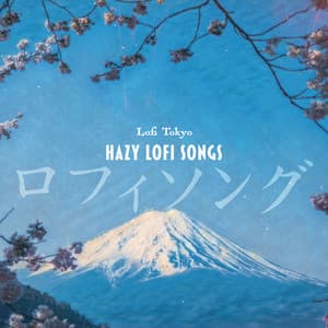 2021 Hazy Lofi Songs - Lofi Tokyo