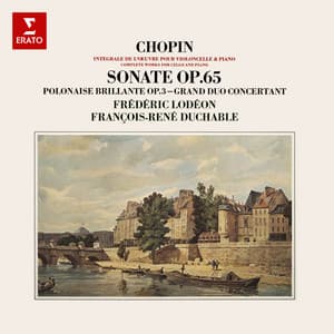 Chopin: Sonate pour violoncelle et piano, Grand Duo concertant & Introduction et Grande Polonaise - Frédéric Chopin