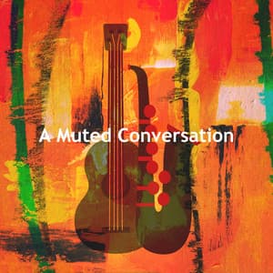 A Muted Conversation - Bossa Nova