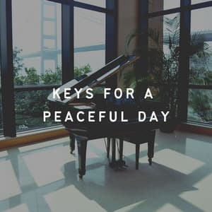 Keys for a Peaceful Day - Piano Dreamsound
