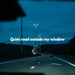 Quiet road outside my window - Happy Sunday Morning Music