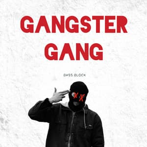 Gangster Gang - Bass Block