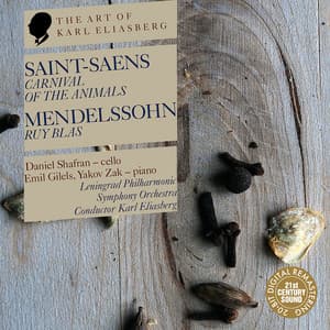 Saint-Saens: Carnival of the Animals - Mendelssohn: Ruy Blas - Camille Saint-Saëns