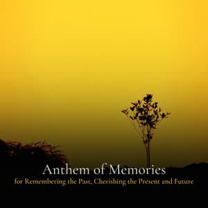 * Anthem of Memories for Remembering the Past, Cherishing the Present and Future * - Reading Music Company
