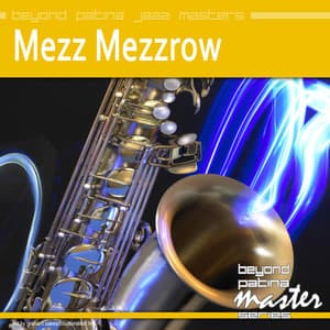 Beyond Patina Jazz Masters: Mezz Mezzrow - Mezz Mezzrow