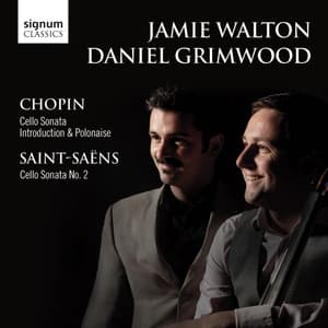 Chopin & Saint-Saëns Cello Sonatas - Jamie Walton