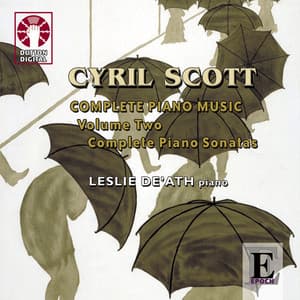 Cyril Scott: Complete Piano Music, Vol. 2 - Cyril Scott