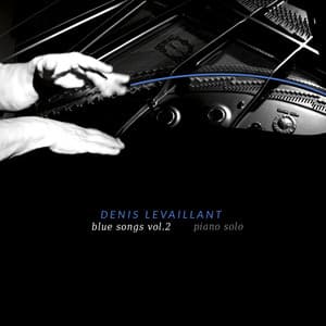 Blue Songs, Vol. 2 - Denis Levaillant