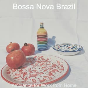 Ambiance for Work from Home - Bossa Nova Brazil
