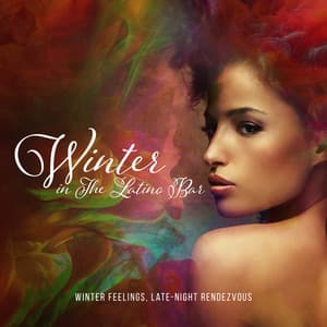 Winter in The Latino Bar: Winter Feelings, Late-Night Rendezvous - Latino Dance Music Academy