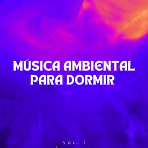 Música Ambiental Para Dormir Vol. 1 - Som Da Natureza