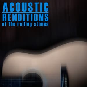 Acoustic Renditions of The Rolling Stones - Guitar Tribute Players