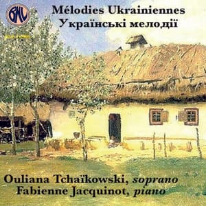 Mélodies Ukrainiennes - Ouliana Tchaikowski