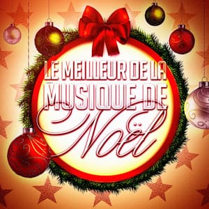 Le meilleur de la musique de Noël - Chansons Enfantines Et De Noël