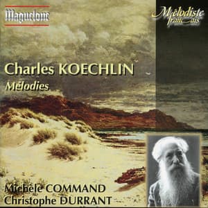Koechlin: Melodies - Charles Koechlin