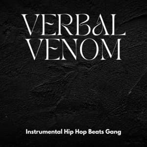 Verbal Venom: Hip Hop Beats - Instrumental Hip Hop Beats Gang