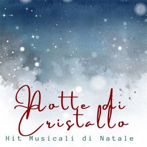 Notte di Cristallo: Jazz Natalizio - Hit Musicali di Natale