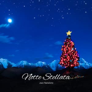 Notte Stellata: Jazz Natalizio - Hit Musicali di Natale