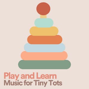 Play and Learn Music for Tiny Tots - Baby Music Center