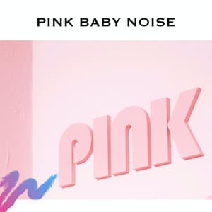 Pink Baby Noise - Serene Rose